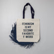 Load image into Gallery viewer, "Feminism is my Second Favorite F-Word" Tote Bag