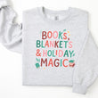 Load image into Gallery viewer, "Books, Blankets & Holiday Magic" Sweatshirt