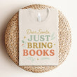 Load image into Gallery viewer, "Dear Santa, Just Bring Books" Christmas Shirt