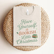 Load image into Gallery viewer, "Have Yourself a Bookish Little Christmas" Holiday T-Shirt