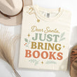 Load image into Gallery viewer, "Dear Santa, Just Bring Books" Holiday Tee