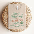 Load image into Gallery viewer, "Have Yourself a Bookish Little Christmas" Holiday T-Shirt