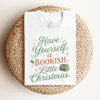Load image into Gallery viewer, "Have Yourself a Bookish Little Christmas" Holiday T-Shirt