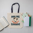 Load image into Gallery viewer, "Born Free, But Now I'm Expensive" Bookish Tote Bag