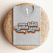 Load image into Gallery viewer, "One Bad Mama Jama"  T-Shirt for Mom