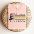 Load image into Gallery viewer, "SAVE A WRITER, BUY A BOOK" RETRO, AUTHOR APPRECIATION T-SHIRT