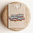 Load image into Gallery viewer, "One Bad Mama Jama"  T-Shirt for Mom