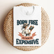 Load image into Gallery viewer, "Born Free, But Now I'm Expensive" Light Weight Bookish Tee