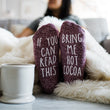 Load image into Gallery viewer, "If You Can Read This...Bring Me Hot Cocoa" Christmas Gift Socks