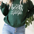 Load image into Gallery viewer, "I Like Books And Maybe 3 People" Reading Sweatshirt