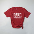 Load image into Gallery viewer, "Read More Books" Book Lover's T-Shirt