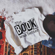 Load image into Gallery viewer, "The Book Was Better" Reader's Sweatshirt