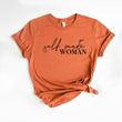 Load image into Gallery viewer, "Self-Made Woman" Women's Empowerment T-Shirt