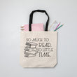 Load image into Gallery viewer, So Much to Read, So Little Time Tote Bag