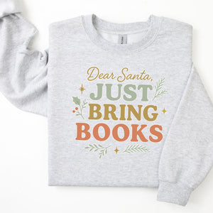 "Dear Santa, Just Bring Books" Cozy Sweatshirt