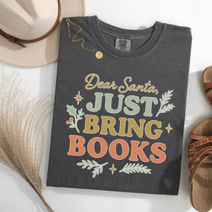"Dear Santa, Just Bring Books" Holiday Tee