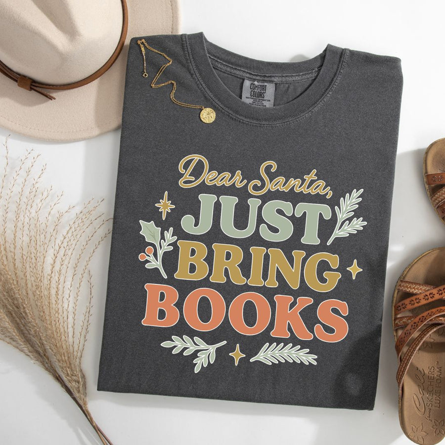 "Dear Santa, Just Bring Books" Holiday Tee