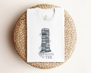 "Death By TBR"  Reader's T-Shirt