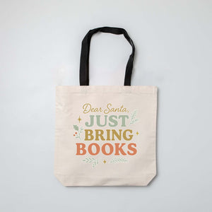 "Dear Santa, Just Bring Books" Tote Bag