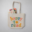 Load image into Gallery viewer, "Happy to Read" Large Canvas Book Bag
