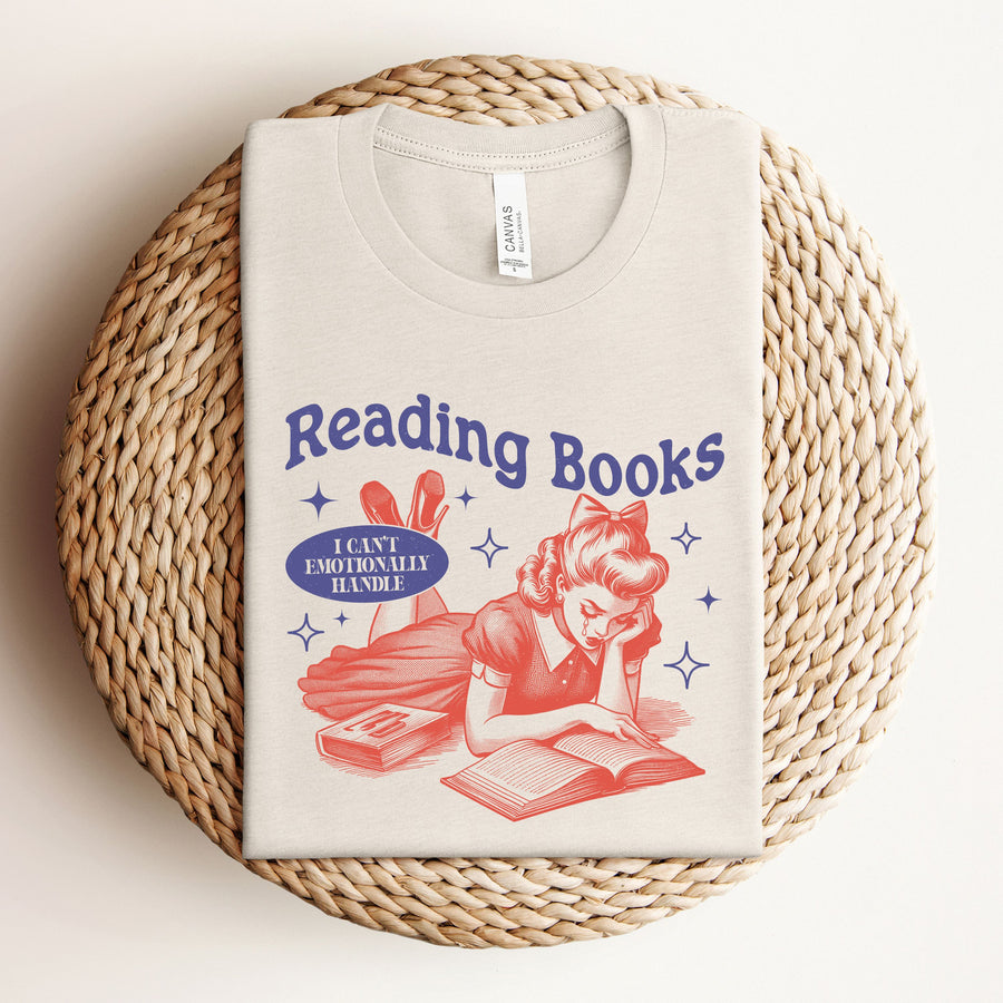 "Reading Books I Can't Emotionally Handle" Tee