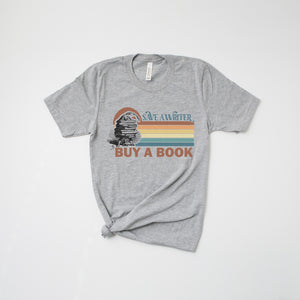 "SAVE A WRITER, BUY A BOOK" RETRO, AUTHOR APPRECIATION T-SHIRT