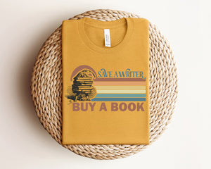 "SAVE A WRITER, BUY A BOOK" RETRO, AUTHOR APPRECIATION T-SHIRT