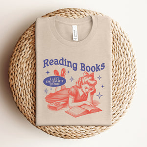 "Reading Books I Can't Emotionally Handle" Tee