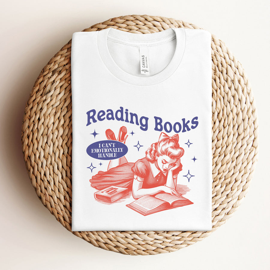 "Reading Books I Can't Emotionally Handle" Tee