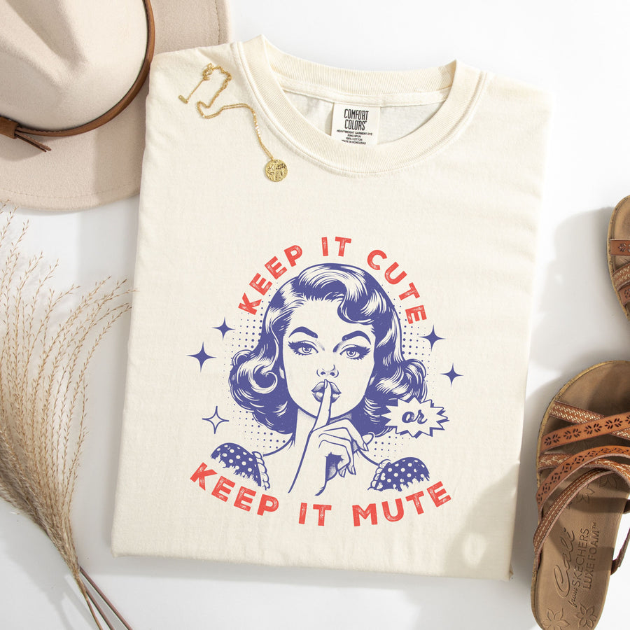 "Keep it Cute Or Keep it Mute" Sarcastic Ivory T-Shirt