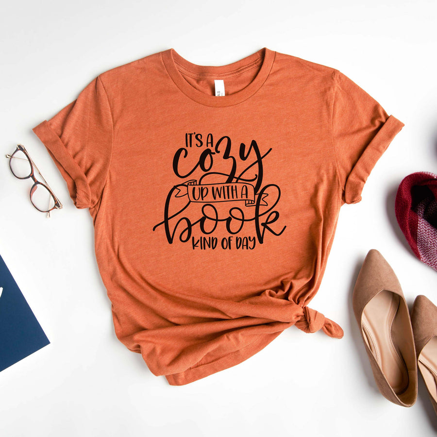 "It's A Cozy Up With A Book Kind Of Day" Reader's T-Shirt