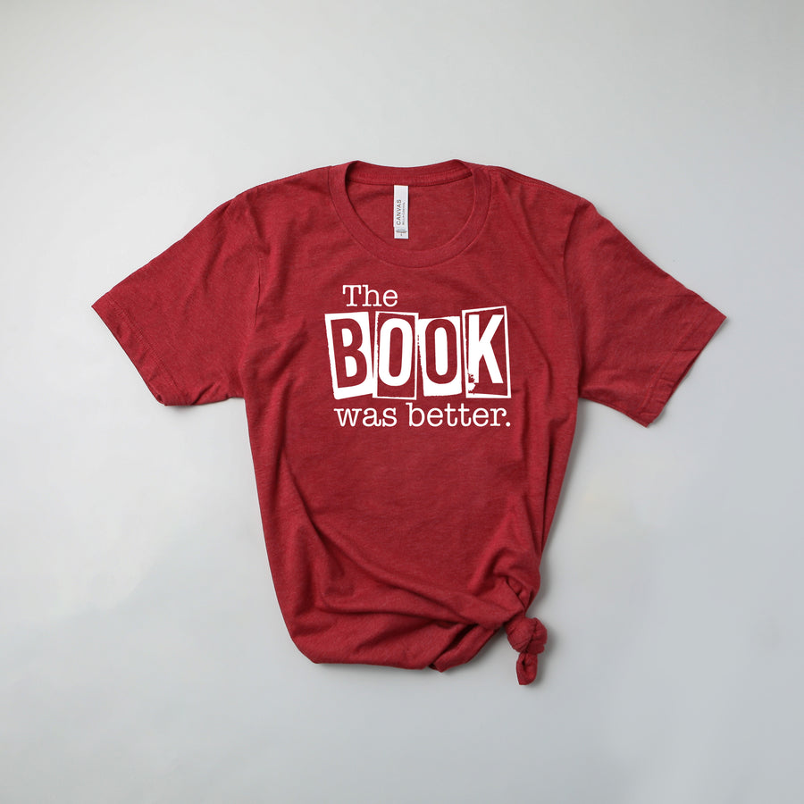 "The Book Was Better" Book Club Gift T-Shirt