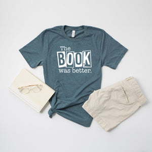 "The Book Was Better" Book Club Gift T-Shirt